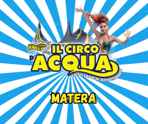 CIRCO D'ACQUA A MATERA