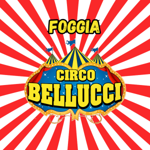 CIRCO BELLUCCI A FOGGIA